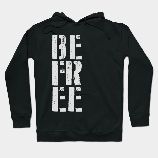 BE FREE Hoodie by REDEEM the RUINS